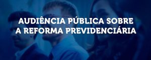 Read more about the article OAB SP promove audiência pública sobre reforma previdenciária