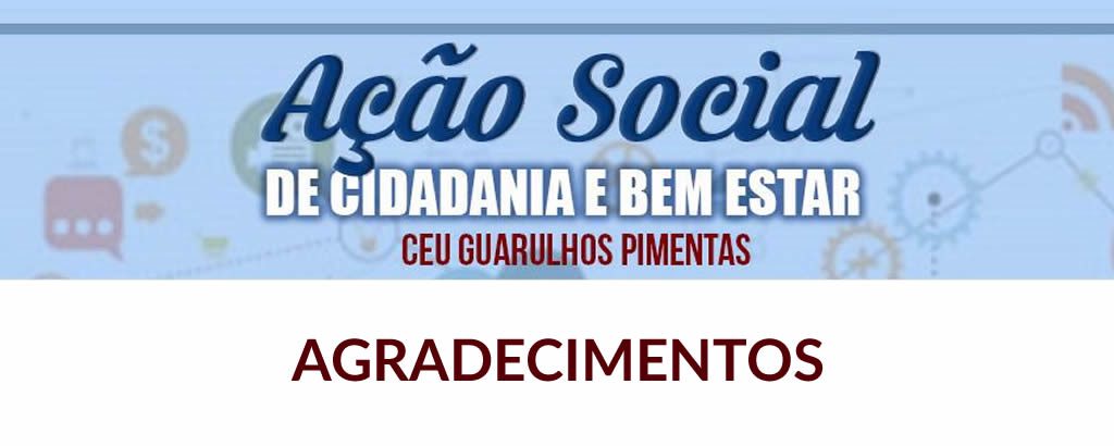 Você está visualizando atualmente Agradecimento aos colaboradores da Ação Social de Cidadania e Bem Estar a Comunidade no CEU Pimentas Guarulhos