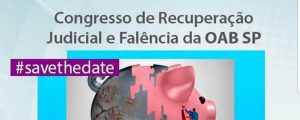 Read more about the article Congresso de Recuperação Judicial e Falência da OAB/SP