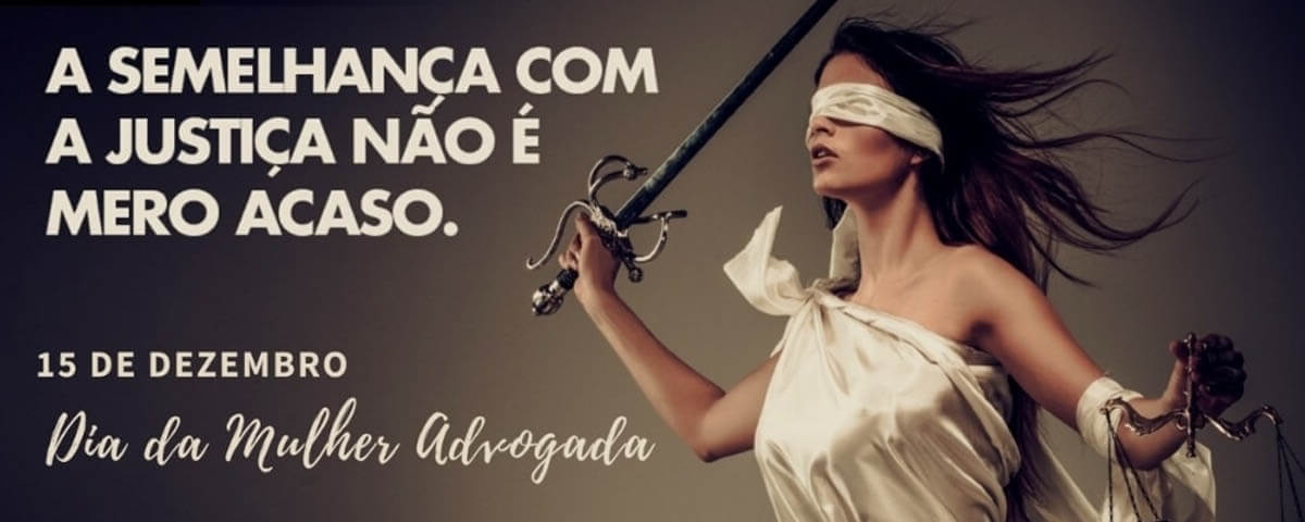No momento, você está visualizando 15 de Dezembro – Dia da Mulher Advogada