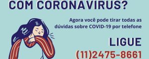 Leia mais sobre o artigo Agora você pode tirar todas as suas dúvidas cobre o COVID-19 por telefone