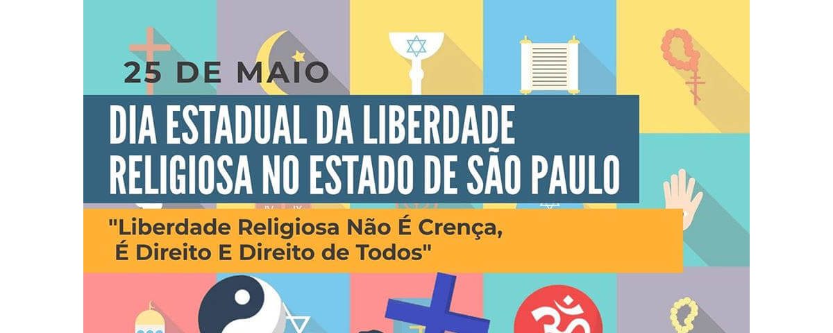 Você está visualizando atualmente Dia Estadual da Liberdade Religiosa de São Paulo