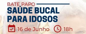 Read more about the article Transmissão da Webinar sobre o tema: “Saúde Bucal Para Idosos”