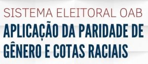 Leia mais sobre o artigo A OAB Guarulhos, por meio da Comissão da Igualdade Racial, realizou a webinar sobre o tema: “Sistema Eleitoral OAB: Aplicação da paridade de gênero e cotas raciais”