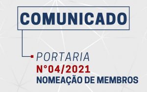 Leia mais sobre o artigo Portaria 04/2021 – Nomeação de Membros