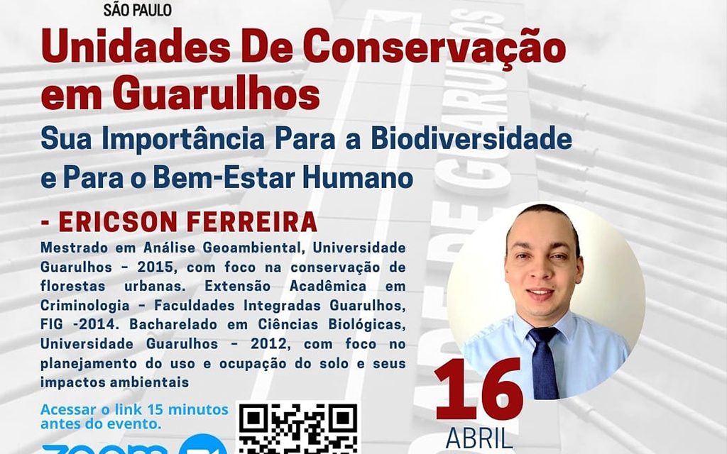 Você está visualizando atualmente Transmissão da webinar sobre o tema: “Unidades de Conservação em Guarulhos – Sua Importância para a biodiversidade e para o bem estar humano”