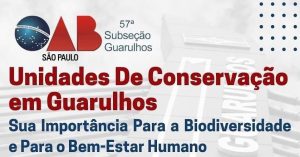 Leia mais sobre o artigo A Comissão do Meio Ambiente e Proteção Animal realizou a webinar sobre o tema: “Unidades de Conservação em Guarulhos – Sua importância para a biodiversidade e para o bem-estar humano”