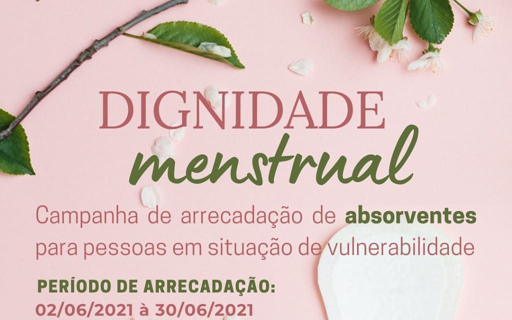 Leia mais sobre o artigo Dignidade Menstrual – Campanha de Arrecadação de Absorventes