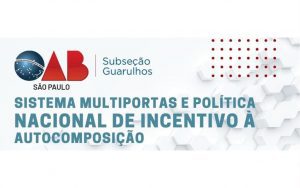 Leia mais sobre o artigo Transmissão da webinar: “Sistema Multiportas e Política Nacional de Incentivo à Autocomposição”