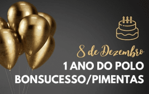 Read more about the article 8 de dezembro – 1 ano do Polo Bonsucesso/Pimentas