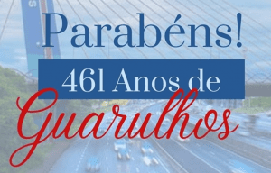 Leia mais sobre o artigo 8 de dezembro – 461 anos de Guarulhos