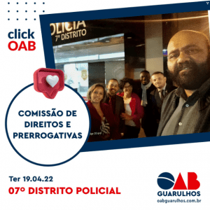 Leia mais sobre o artigo A Comissão de Direitos e Prerrogativas da OAB Guarulhos atendeu ocorrência de violação de prerrogativas no 07º Distrito Policial