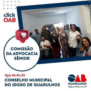 Leia mais sobre o artigo Comissão da Advocacia Sênior esteve presente no Conselho Municipal do Idoso de Guarulhos