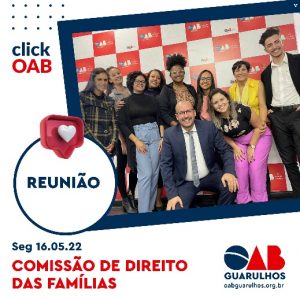 Read more about the article Primeira reunião da Comissão de Direito das Famílias