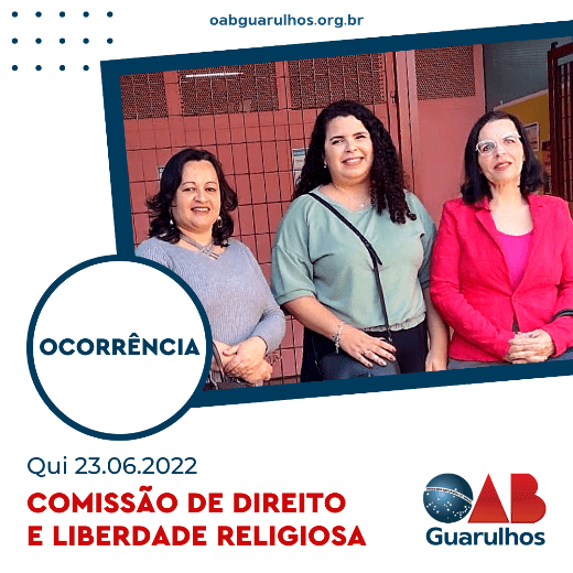 Leia mais sobre o artigo Comissão de Direito e Liberdade Religiosa da OAB Guarulhos realizou diligências para apuração de Denúncia de Suposta Ocorrência de Intolerância Religiosa