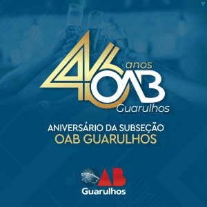 Read more about the article 14 de setembro – Aniversário da OAB Guarulhos