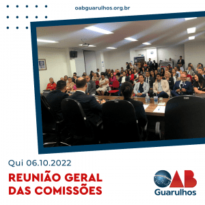 Read more about the article 19/10 – Reunião Geral das Comissões – 06/10/2022