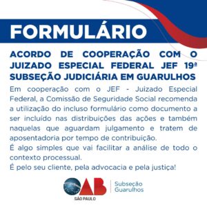 Leia mais sobre o artigo Acordo de Cooperação com o Juizado Especial Federal – JEF 19ª Subseção Judiciária em Guarulhos