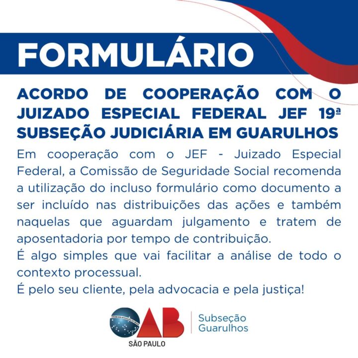 Você está visualizando atualmente Acordo de Cooperação com o Juizado Especial Federal – JEF 19ª Subseção Judiciária em Guarulhos