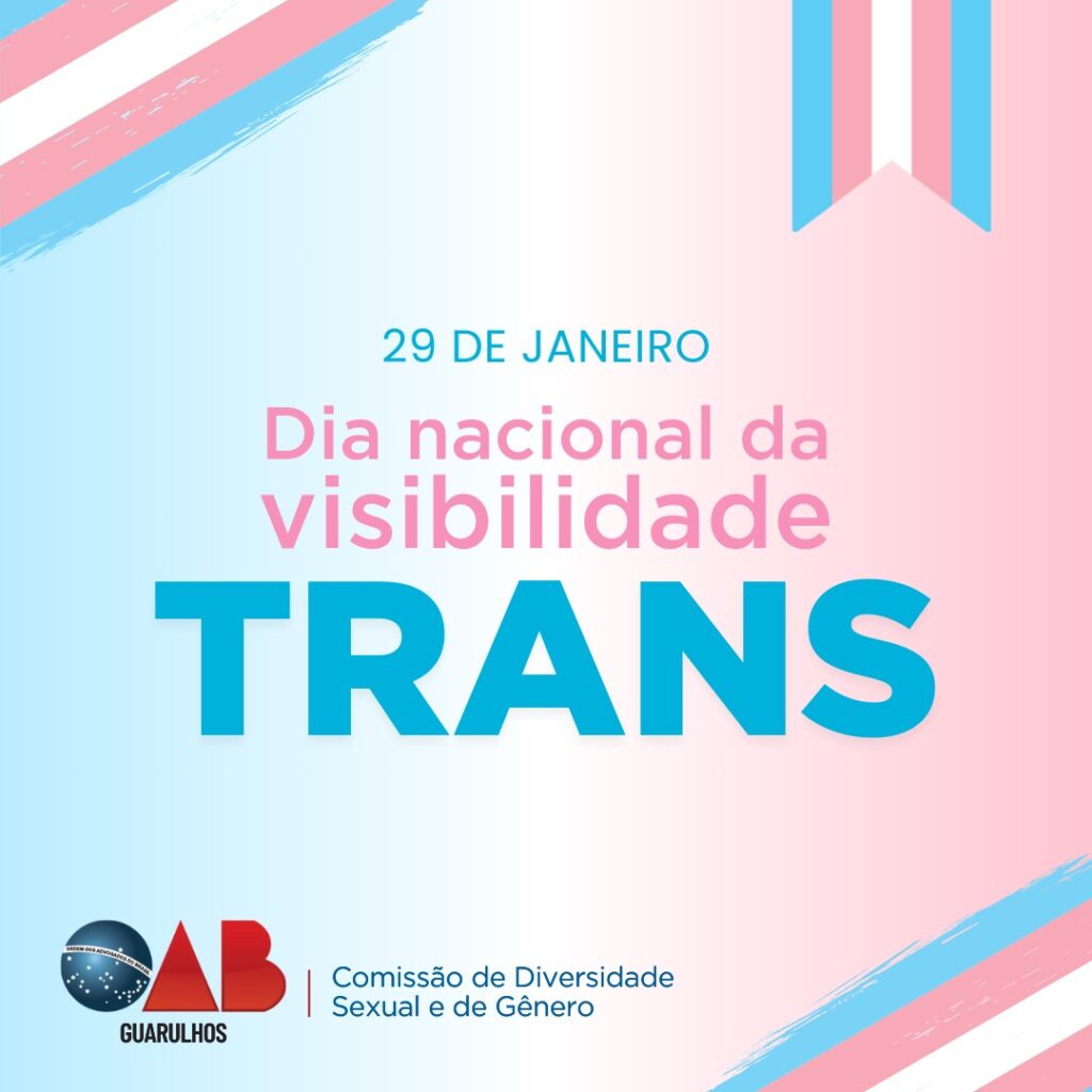 Leia mais sobre o artigo  29/01 – Dia Nacional da Visibilidade Trans