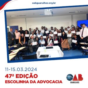 Leia mais sobre o artigo 47ª Edição da Escolinha da Advocacia