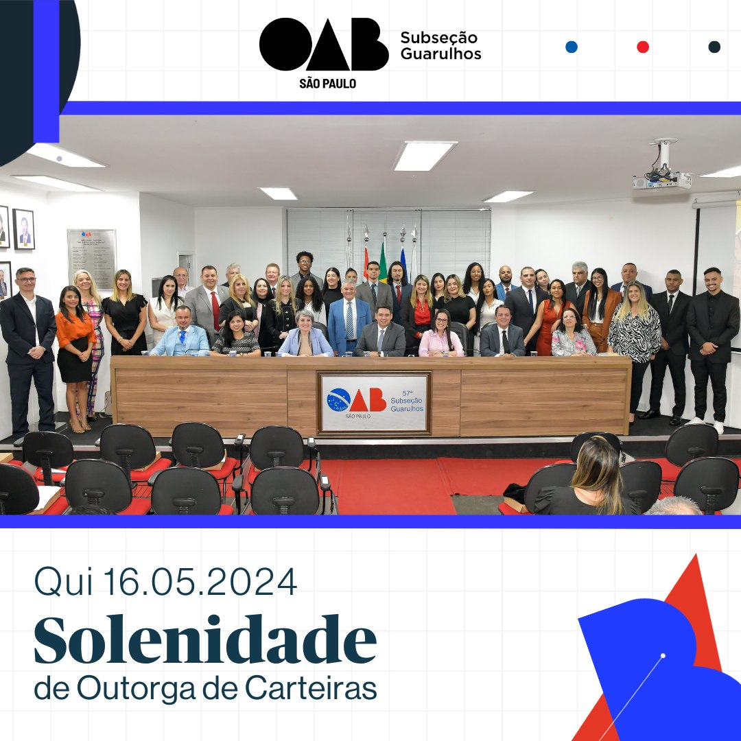 Você está visualizando atualmente Solenidade de Outorga de Carteiras – 16/05/2024