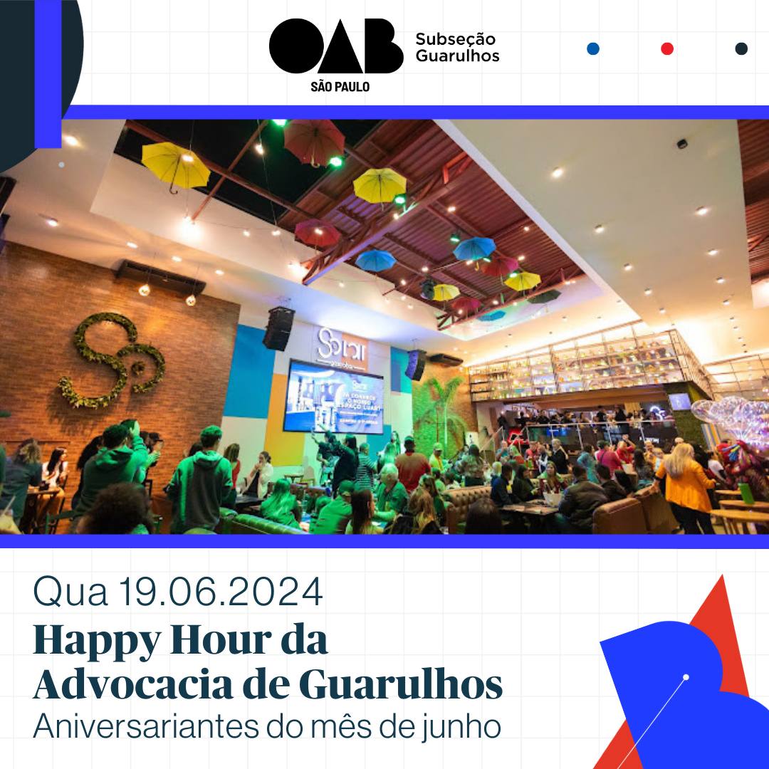 Você está visualizando atualmente Happy Hour da Advocacia de Guarulhos – Junho/2024