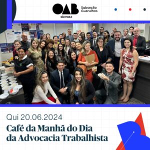 Leia mais sobre o artigo Café da Manhã do Dia da Advocacia Trabalhista