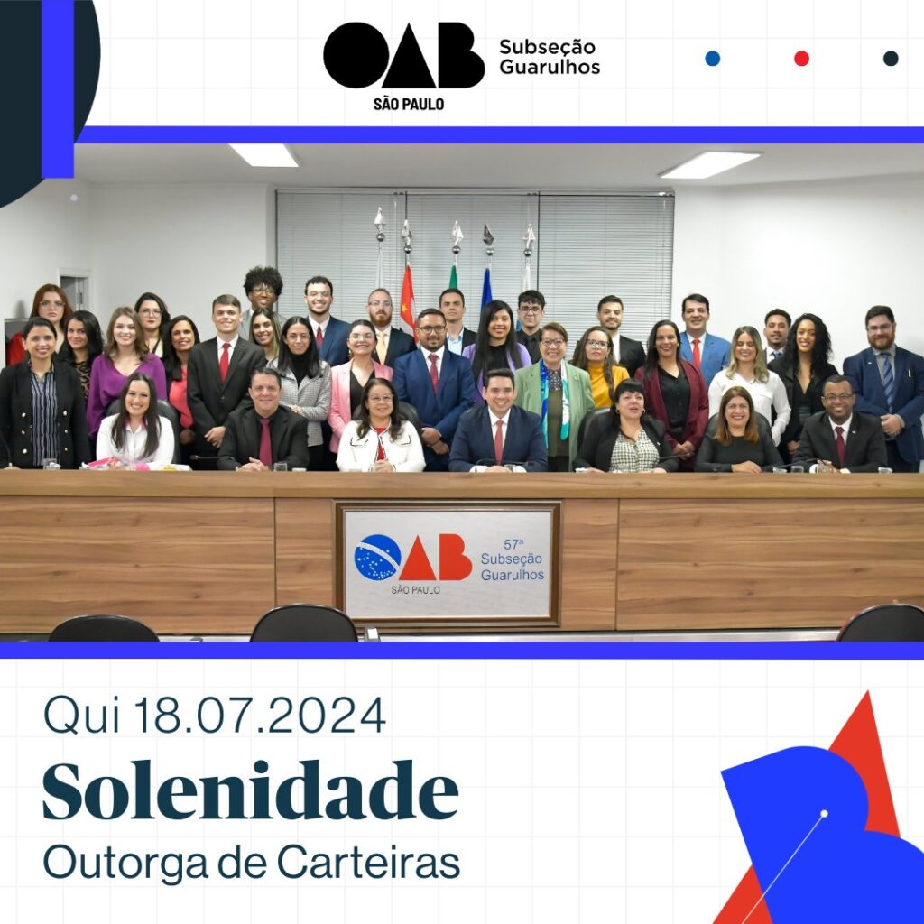 Leia mais sobre o artigo  Solenidade de Outorga de Carteiras – 18/07/2024