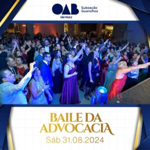 Leia mais sobre o artigo Baile da Advocacia de Guarulhos 2024