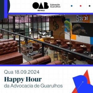 Leia mais sobre o artigo Happy Hour da Advocacia – Setembro/2024