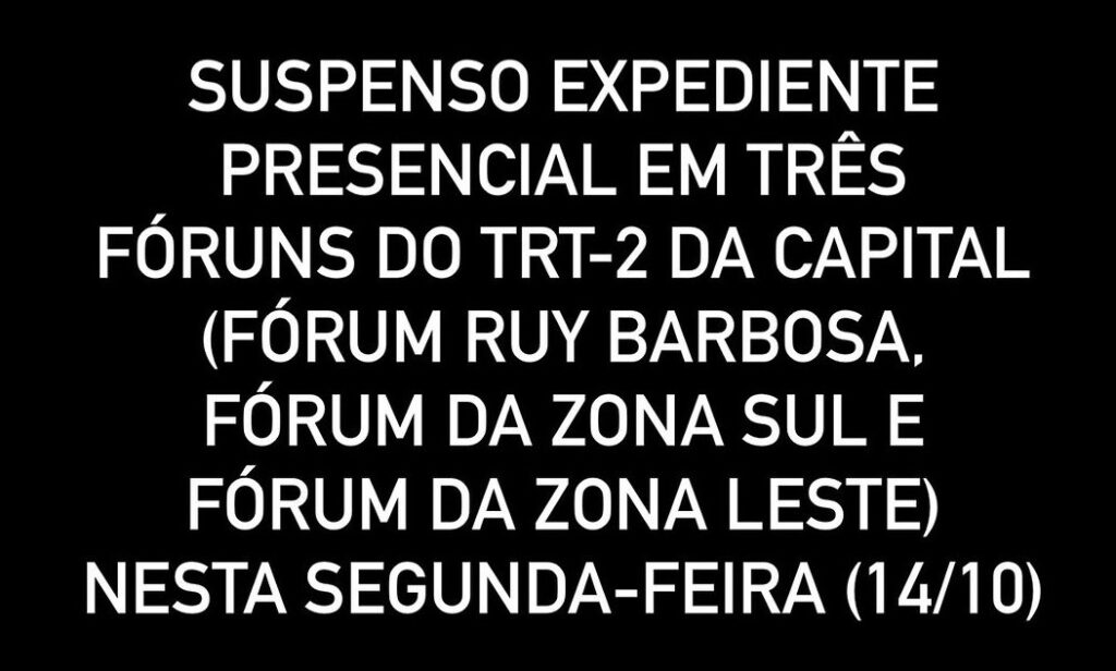 Leia mais sobre o artigo Suspenso Expediente Presencial em Três Fóruns do TRT-2 da Capital 