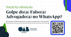 Leia mais sobre o artigo COMUNICADO OFICIAL: OAB Guarulhos Adota Medidas Contra Golpes que Afetam a Advocacia Local