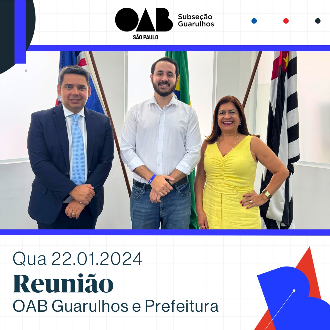 No momento, você está visualizando Reunião OAB Guarulhos e Prefeitura