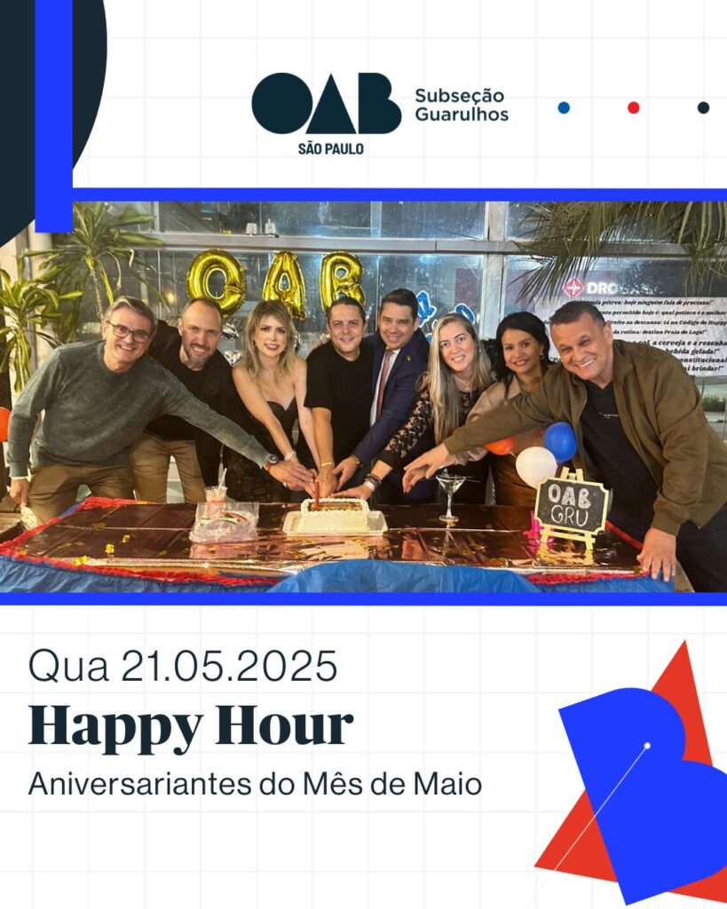 Leia mais sobre o artigo Happy Hour da Advocacia de Guarulhos