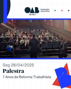 Leia mais sobre o artigo Palestra sobre os 7 anos da Reforma Trabalhista