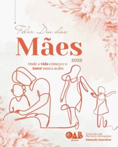 Leia mais sobre o artigo Ser mãe é advogar pela vida, todos os dias