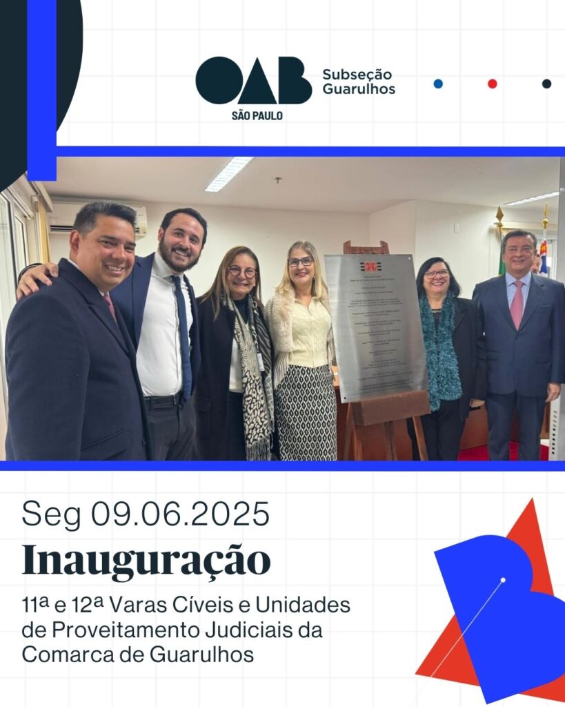 Leia mais sobre o artigo Inauguração das 11ª e 12ª Varas Cíveis e implantação das UPJs em Guarulhos