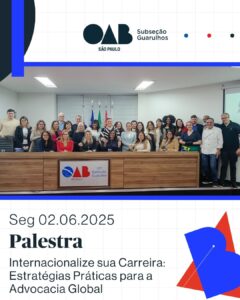 Leia mais sobre o artigo Palestra: Internacionalize sua Carreira – Estratégias Práticas para a Advocacia Global