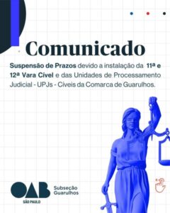 Leia mais sobre o artigo Comunicado – Suspensão de Prazos devido a instalação da 11ª e 12ª Vara Cível e das Unidades de Processamento Judicial – UPJs – Cíveis da Comarca de Guarulhos.