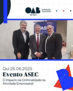 Leia mais sobre o artigo Evento promovido pela Associação dos Empresários de Cumbica, intitulado “O Impacto da Criminalidade na Atividade Empresarial”
