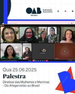 Leia mais sobre o artigo Palestra “Direitos das Mulheres e Meninas: Um Diálogo Jurídico entre Brasil e Afeganistão”