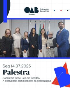 Leia mais sobre o artigo Palestra “Capital em Crise, Leis em Conflito: A insolvência como espelho da globalização”