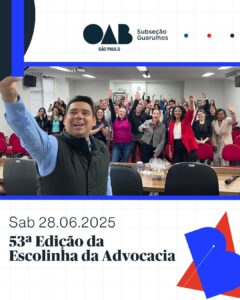 Leia mais sobre o artigo 53ª Edição da Escolinha da Advocacia