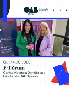 Leia mais sobre o artigo 1º Fórum Contra Violência Doméstica e Familiar da OAB Suzano