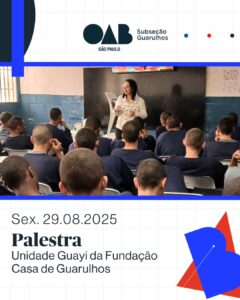 Leia mais sobre o artigo OAB Guarulhos, por meio de sua Comissão de Direitos Humanos, realizou palestra Unidade Guayi da Fundação Casa de Guarulhos