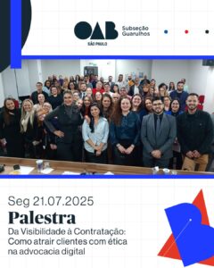 Leia mais sobre o artigo Palestra “Da Visibilidade à Contratação: Como Atrair Clientes com Ética na Advocacia Digital”