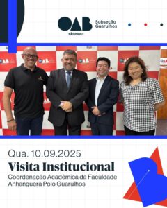 Leia mais sobre o artigo  OAB Guarulhos recebe visita da coordenação acadêmica da Faculdade Anhanguera, polo Guarulhos