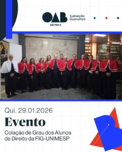 Leia mais sobre o artigo A OAB Guarulhos esteve na solenidade de Colação de Grau dos alunos do curso de Direito da FIG-UNIMESP