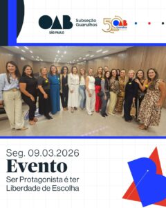 Leia mais sobre o artigo OAB Guarulhos esteve presente no evento “Ser Protagonista é ter liberdade de escolha”, realizado no Hospital São Luiz – Unidade Guarulhos
